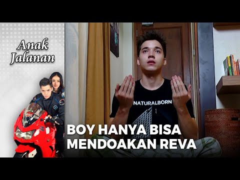 CINTA DALAM DOA!! Boy Doakan Untuk Keselamatan Reva | ANAK JALANAN | EPS.63