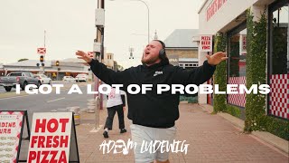 Download lagu I Got A Lot Of Problems - Adam Ludewig mp3 Download lagu I Got A Lot Of Problems - Adam Ludewig mp3