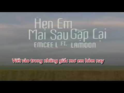(Karaoke) Hẹn Em Mai Sau Gặp Lại - Emcee L x Lamoon