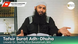 Download lagu Tafsir Surat Adh-Dhuha | Ustadz Syafiq Riza Basalamah mp3