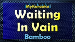 Karaoke - WAITING IN VAIN - in the style of BAMBOO