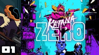 Let's Play Katana Zero - PC Gameplay Part 1 - Hotline Samurai