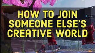 How to join someone else's creative map in fortnite