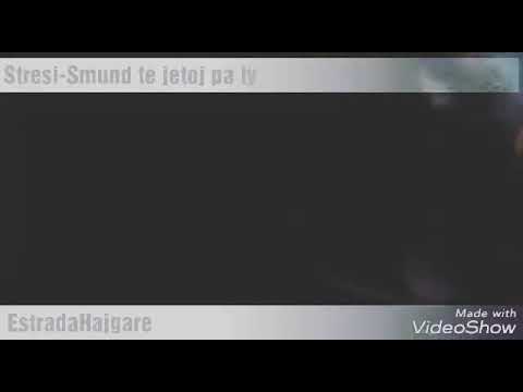 Stresi-Smund te jetoj pa ty😆