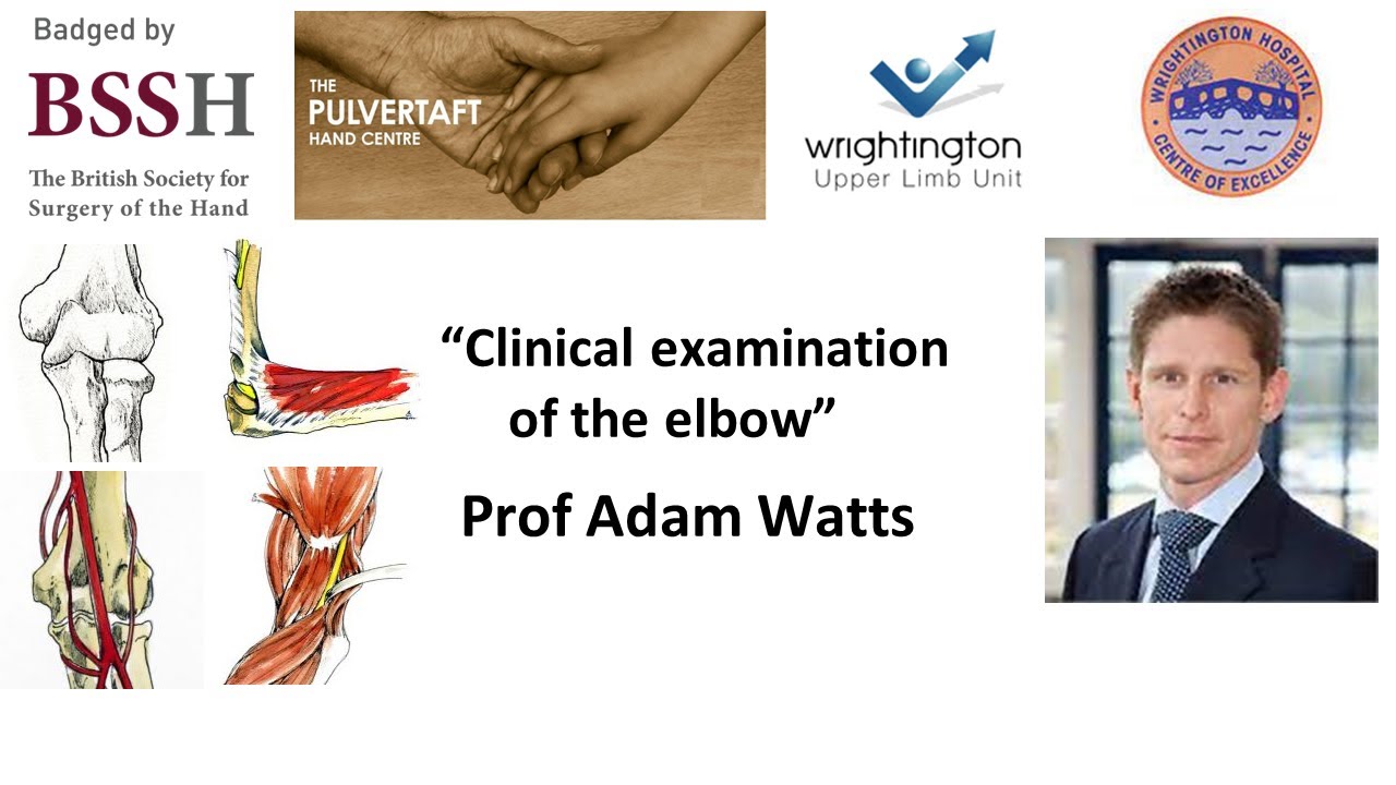 Clinical examination of the elbow by Prof Adam Watts