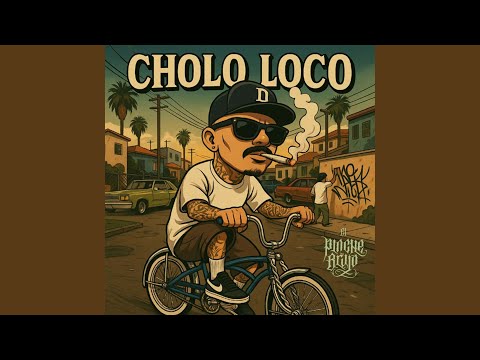 CHOLO LOCO