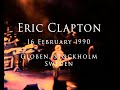 Eric Clapton 16 February 1990 Stockholm Globen COMPLETE