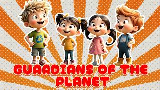 GUARDIANS OF THE PLANET