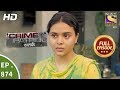 Crime Patrol क्राइम पेट्रोल सतर्क Ep 874 Full Episode 25th Novem