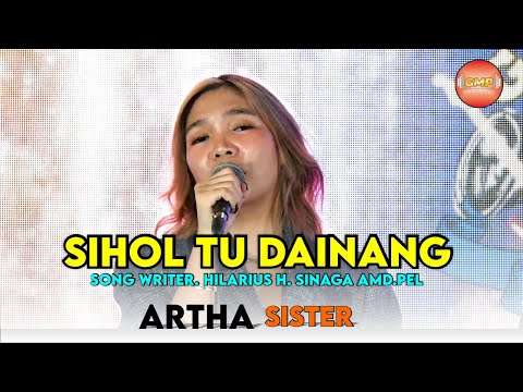 ARTHA SISTER - SIHOL TU DAINANG - COVER LIVE GMP