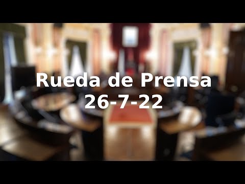 Rueda de Prensa 26-7-22