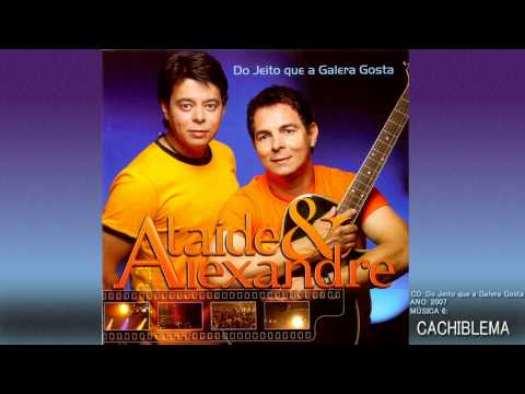 Cachiblema - Ataíde e Alexandre