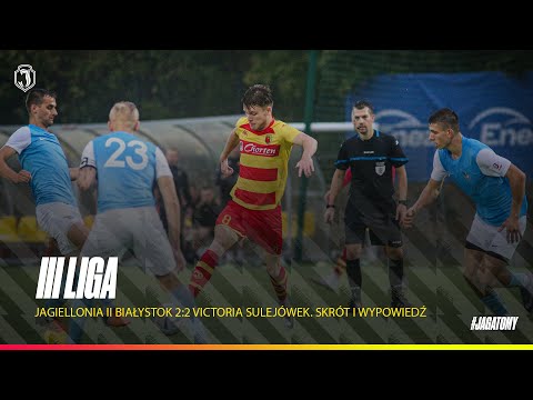 [III LIGA] Jagiellonia II Białystok 2:2 Victoria Sulejówek. Skrót i wypowiedź