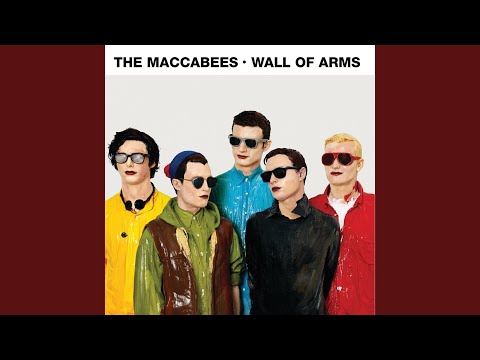 Wall Of Arms - The Maccabees