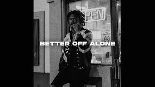 [FREE] Hunxho Type Beat - BETTER OFF ALONE