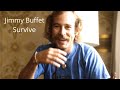 Jimmy Buffett - Survive - 1979 - (Tradução)