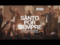 Santo Por Siempre (Holy Forever) | Josh y Luis Morales de Miel San Marcos | Gateway Worship Español