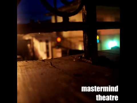 Mastermind Theatre - In A Silent Way (9th Revision)