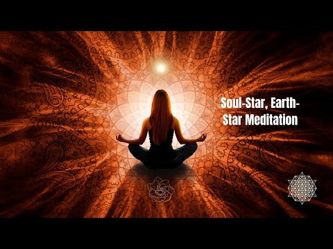 Soul-Star Chakra/Earth-Star Chakra Meditation
