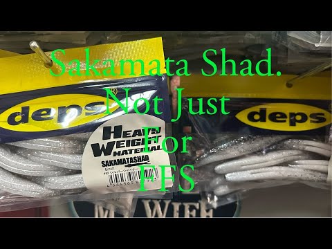 Sakamata Shad Not just for FFS