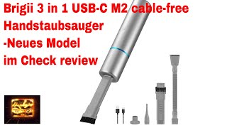 Brigii 3 in 1 USB-C M2 cable-free Handstaubsauger -Neues Model im Check review