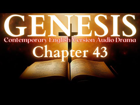Genesis Chapter 43 Contemporary English Audio Drama (CEV)