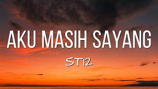Download lagu ST12 - Aku Masih Sayang - lirik video mp3 Download lagu ST12 - Aku Masih Sayang - lirik video mp3