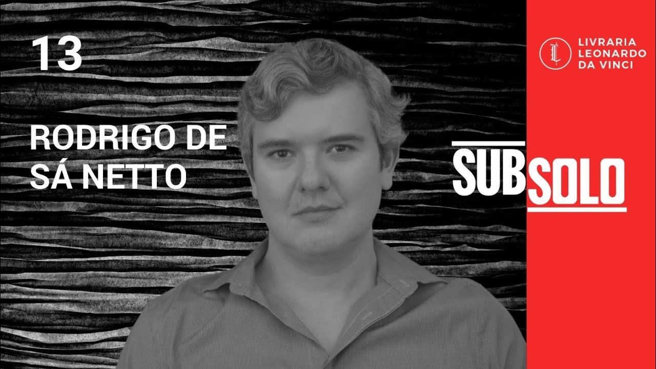 Subsolo #13 - Rodrigo de Sá Netto: A religião a serviço do capital