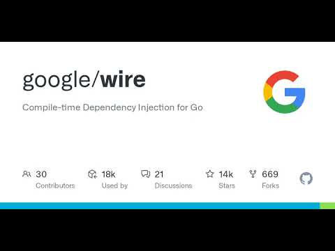GitHub - google/wire: Compile-time Dependency Injection for Go