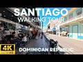 Santiago Dominican Republic Walking Tour Immersive Video In 4K