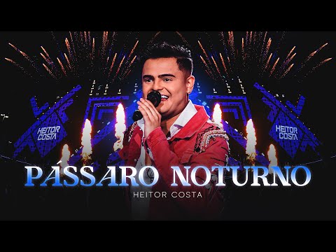 Heitor Costa - Abertura - Pássaro Noturno - Ao Vivo em Aracaju