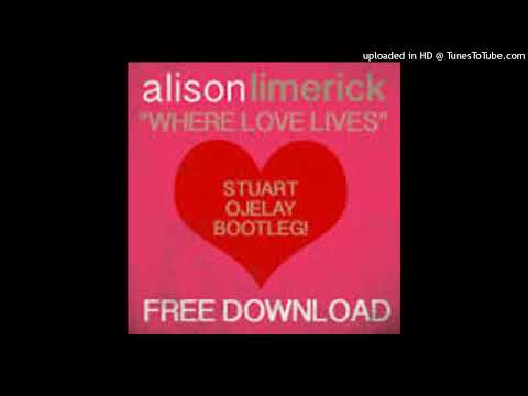 Alison Limerick = Where Love Lives (Stuart Ojelay Bootleg) {2023}