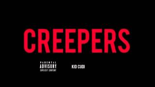 Kid Cudi - Creepers (Explicit)