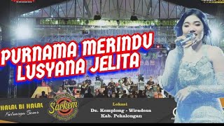 Download lagu PURNAMA MERINDU - LUSYANA JELITA OM ADELLA LIVE SARKEM PEKALONGAN #omadella #adella mp3 Download lagu PURNAMA MERINDU - LUSYANA JELITA OM ADELLA LIVE SARKEM PEKALONGAN #omadella #adella mp3