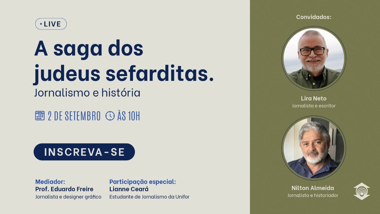 Live "A saga dos judeus sefarditas – Jornalismo e história" - Universidade de Fortaleza