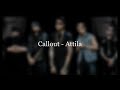 Callout - Attila Lyrics Video
