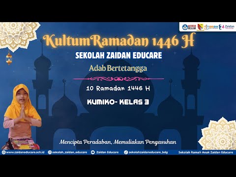 🌙 Kultum Ramadan: Adab Bertetangga 🌙 - Kumiko Kelas 3 - SD Zaidan Educare