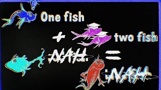 1 Fish Plus 2 fish equals 0 fish