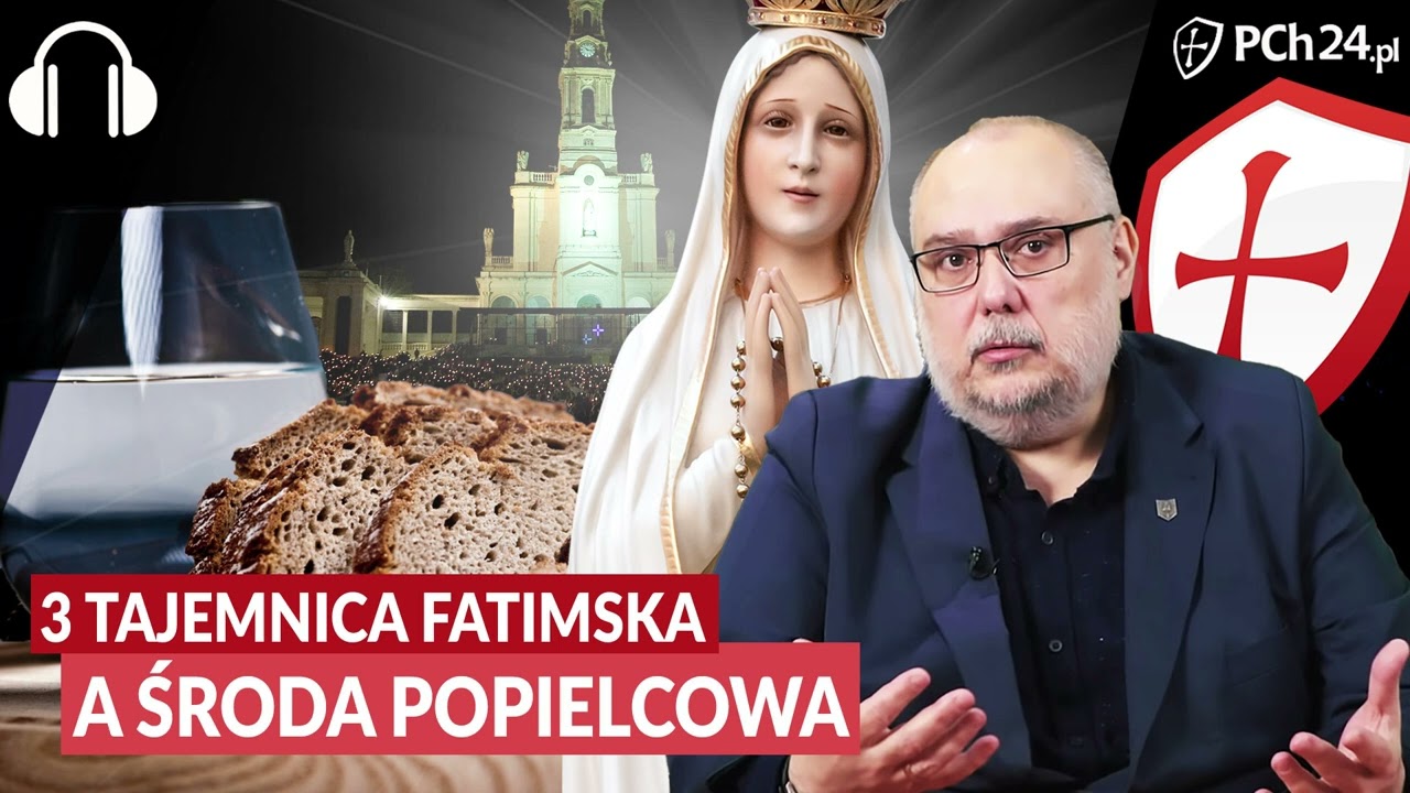 TRZECIA TAJEMNICA FATIMSKA A ŚRODA POPIELCOWA