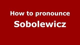 How to pronounce Sobolewicz