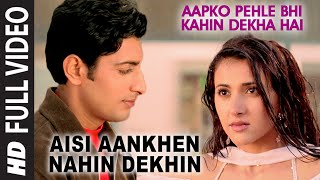 Download lagu Aisi Aankhen Nahin Dekhin Full Aapko Pehle Bhi Kah... mp3