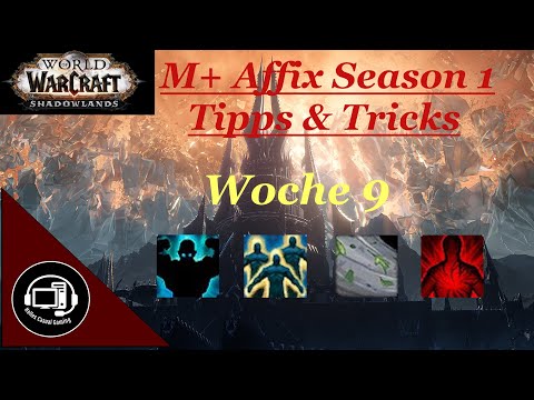 WoW Shadowlands - M+ Affix Tipps & Tricks - Woche 9: Verstärkt | Inspirierend | Stürmisch | Stolz