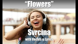 SVRCINA "Flowers" with Vocals & Lyrics SVRCINA "Flowers" with Vocals & Lyrics