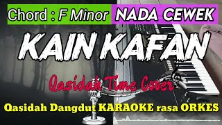 Download lagu KAIN KAFAN - Qasidah Time Cover versi Qasidah Dangdut KARAOKE rasa ORKES || Nada Cewek mp3