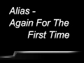 Alias - Again For The First Time
