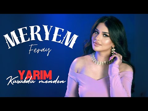 Meryem Feray - Yarım küsübdü menden 2025 ( Yeni Kilip )