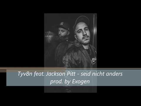 Tyv8n feat. Jackson Pitt - seid nicht anders [prod.by Exogen] FREE TRACK 2019