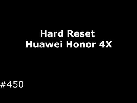Hard Reset Huawei Honor 4X (Hard Reset всей серии Honor)