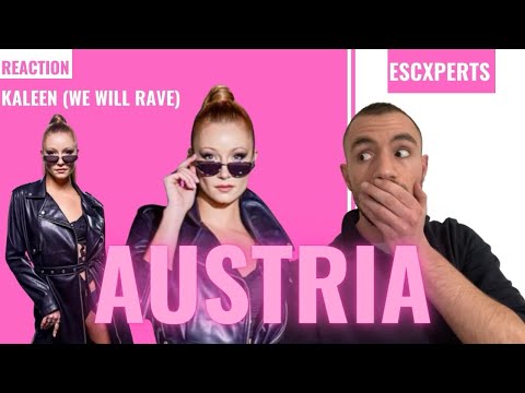 REACTION: AUSTRIA 🇦🇹 - Kaleen (We Will Rave) - Eurovision 2024 - ESCXPERTS