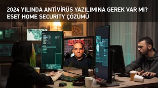 ESET Home Security ile İnternette Tam Güvenlik